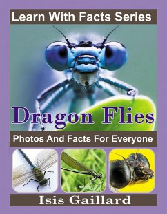 Dragonfly Photos and Facts for Everyone (Learn With Facts Series, #134) (eBook, ePUB) - Gaillard, Isis