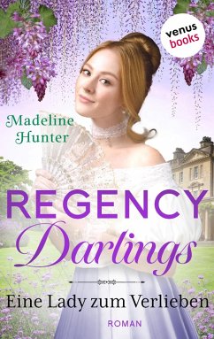 Eine Lady zum Verlieben / Regency Darlings Bd.3 (eBook, ePUB) - Hunter, Madeline