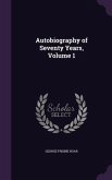 Autobiography of Seventy Years, Volume 1