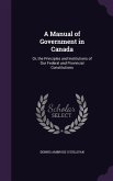 MANUAL OF GOVERNMENT IN CANADA