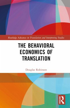 The Behavioral Economics of Translation - Robinson, Douglas
