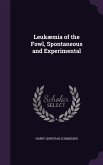 Leukæmia of the Fowl, Spontaneous and Experimental
