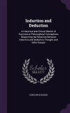 Induction and Deduction: A Historical and Critical Sketch of Successive Philosophical Conceptions Respecting the Relations Between Inductive an