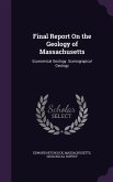 Final Report On the Geology of Massachusetts: Economical Geology. Scenograpical Geology