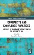 Journalists and Knowledge Practices - Bild 1