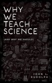 Why We Teach Science