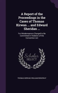 REPORT OF THE PROCEEDINGS IN T - Kirwan, Thomas; Ridgeway, William