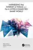 Harnessing the Internet of Things (IoT) for a Hyper-Connected Smart World
