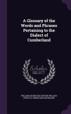 A Glossary of the Words and Phrases Pertaining to the Dialect of Cumberland