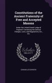 Constitutions of the Ancient Fraternity of Free and Accepted Masons