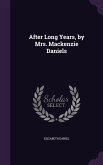 After Long Years, by Mrs. Mackenzie Daniels