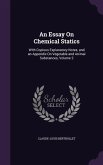 An Essay On Chemical Statics: With Copious Explanatory Notes, and an Appendix On Vegetable and Animal Substances, Volume 2