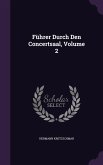Führer Durch Den Concertsaal, Volume 2