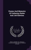 Poems And Memoirs Of Catherine Ryder And Job Elletson