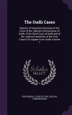 The Oudh Cases: Reports of Important Decisions of the Court of the Judicial Commissioner of Oudh, of the Chief Court of Oudh and of th