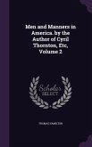 Men and Manners in America. by the Author of Cyril Thornton, Etc, Volume 2