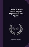 A Brief Course in General Physics, Experimental and Applied