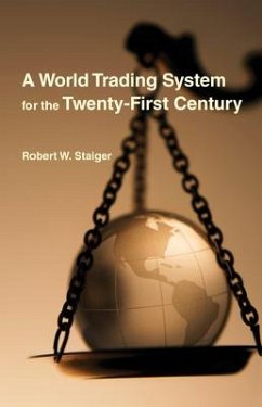 A World Trading System for the Twenty-First Century - Staiger, Robert W.