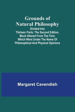 Grounds of Natural Philosophy - Cavendish, Margaret