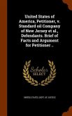 United States of America, Petitioner, v. Standard oil Company of New Jersey et al., Defendants. Brief of Facts and Argument for Petitioner ..