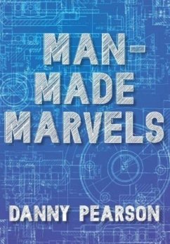 Man-Made Marvels - Pearson, Danny