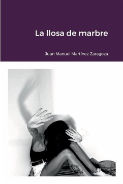 LA LLOSA DE MARBRE - Martínez Zaragoza, Juan Manuel