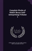 Complete Works of Robert Burns (self-interpreting) Volume 1