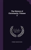 The History of Christianity, Volume 2