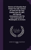 District of Columbia Real Estate Tax-sale. Arrears of Taxes for the Year Ending June 30, 1887, and Special Assessments due the Late Corporation of Washington. In Arrears