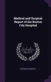 Medical and Surgical Report of the Boston City Hospital