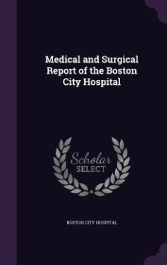 Medical and Surgical Report of the Boston City Hospital