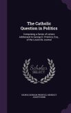 The Catholic Question in Politics: Comprising a Series of Letters Addressed to George D. Prentice, Esq., of the Louisville Journal