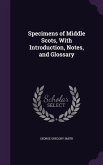 Specimens of Middle Scots, With Introduction, Notes, and Glossary