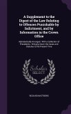 A Supplement to the Digest of the Law Relating to Offences Punishable by Indictment, and by Information in the Crown Office