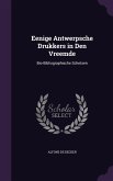 Eenige Antwerpsche Drukkers in Den Vreemde
