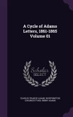 A Cycle of Adams Letters, 1861-1865 Volume 01