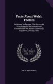 Facts About Welsh Factors: Welshmen As Factors: The Successful Prize Essay At The International Eisteddfod Of The World's Columbia[n] Exposition,