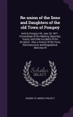Re-union of the Sons and Daughters of the old Town of Pompey: Held at Pompey Hill, June 29, 1871: Proceedings Of the Meeting, Speeches, Toasts, and Ot