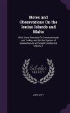 Notes and Observations On the Ionian Islands and Malta