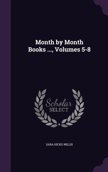 Month by Month Books ..., Volumes 5-8 Month by Month Books ..., Volumes 5-8