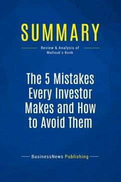 Summary: The 5 Mistakes Every Investor Makes and How to Avoid Them - Businessnews Publishing