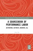 A Sourcebook of Performance Labor