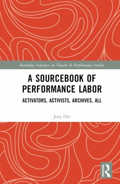 A Sourcebook of Performance Labor - Orr, Joey