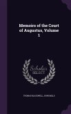 Memoirs of the Court of Augustus, Volume 1