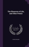 The Pleasures of Life, and Other Poems