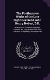 The Posthumous Works of the Late Right Reverend John Henry Hobart, D.D.