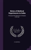 Notes of Medical Experiences in India: Principally With Reference to Diseases of the Eye