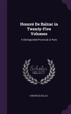 Honoré De Balzac in Twenty-Five Volumes: A Distinguished Provincial at Paris