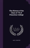 The History of the Class of '74 of Princeton College