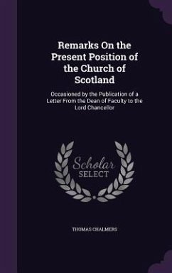 Remarks On the Present Position of the Church of Scotland - Chalmers, Thomas